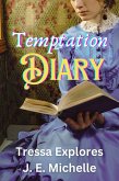 Temptation Diary (Tressa Explores) (eBook, ePUB) Temptation Diary (Tressa Explores) (eBook, ePUB)