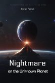 Nightmare on the Unknown Planet: A suspenseful and terrifying novel (eBook, ePUB)