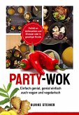 Party-Wok: einfach genial, genial einfach (eBook, ePUB)
