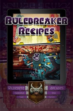 Rulebreaker Recipes (Wildebyte Arcades, #2) (eBook, ePUB) - Pastoor, Tiamo