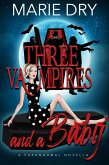 Three Vampires and a Baby (eBook, ePUB)