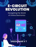 E-Circuit Revolution: Navigating the World of Online Electronics (eBook, ePUB)