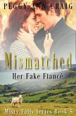 Mismatched: Her Fake Fiance (Misty Falls, #5) (eBook, ePUB) Mismatched: Her Fake Fiance (Misty Falls, #5) (eBook, ePUB)
