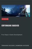 CryEngine Basics: First Steps in Game Development (CryEngine Series) (eBook, ePUB)