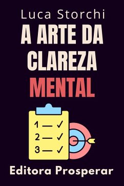 Cover A Arte Da Clareza Mental (Coleção Vida Equilibrada, #43) (eBook, ePUB)