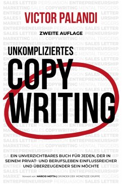 Unkompliziertes Copywriting (eBook, ePUB) - Palandi, Victor