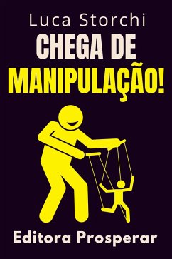 Cover Chega De Manipulação! (Coleção Vida Equilibrada, #47) (eBook, ePUB)