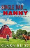 Single Dad and the Nanny at Charming Ranch (eBook, ePUB)