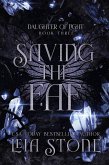 Saving the Fae (Daughter of Light, #3) (eBook, ePUB) Saving the Fae (Daughter of Light, #3) (eBook, ePUB)