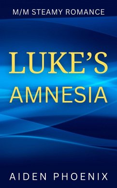 Luke's Amnesia (eBook, ePUB) - Phoenix, Aiden