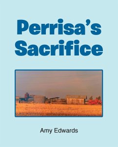 Perrisa's Sacrifice (eBook, ePUB) - Edwards, Amy