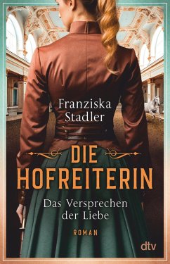 Das Versprechen der Liebe / Die Hofreiterin Bd.2 (eBook, ePUB) - Stadler, Franziska