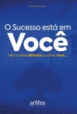 O Sucesso está em Você: Não é Sobre Dinheiro, é Sobre Você... (eBook, ePUB)