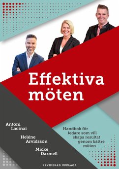 Effektiva möten (eBook, ePUB) - Lacinai, Antoni; Arvidsson, Heléne; Darmell, Micke
