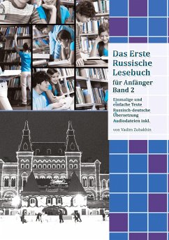 Lerne Russisch mit Vergnügen: Das Erste Russische Lesebuch für Anfänger Band 2 - Zubakhin, Vadym