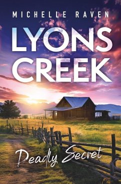 Lyons Creek Deadly Secret - Raven, Michelle