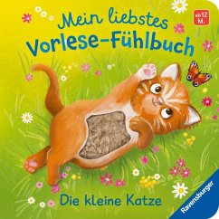 Mein liebstes Vorlese-Fühlbuch: Die kleine Katze - Höck, Maria