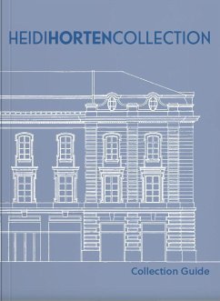 HEIDI HORTEN COLLECTION - Heidi Horten Collection;Boeckl, Matthias;Abpurg, Véronique;Husslein-Arco, Agnes;Johannsen, Rolf H.