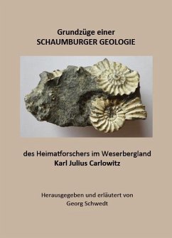 Grundzüge einer SCHAUMBURGER GEOLOGIE - Schwedt, Georg