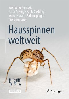 Hausspinnen weltweit - Nentwig, Wolfgang;Ansorg, Jutta;Cushing, Paula