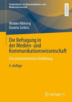 Die Befragung in der Medien- und Kommunikationswissenschaft - Möhring, Wiebke;Schlütz, Daniela