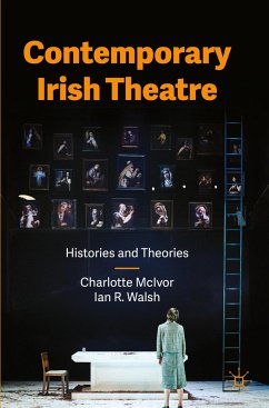 Contemporary Irish Theatre - McIvor, Charlotte;Walsh, Ian R.