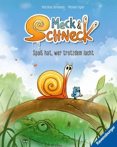 Meck und Schneck. Spaß hat, wer trotzdem lacht - Engler, Michael