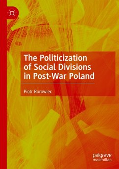 The Politicization of Social Divisions in Post-War Poland - Borowiec, Piotr