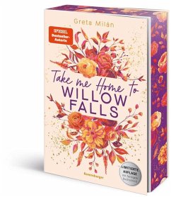 Take Me Home to Willow Falls (knisternde New-Adult-Romance mit wunderschönem Herbst-Setting) - Milán, Greta