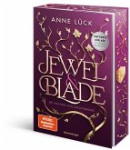 Jewel & Blade, Band 1: Die Wächter von Knightsbridge (Von der SPIEGEL-Bestseller-Autorin von &quote;Silver & Poison&quote;   Limitierte Auflage mit dreiseitigem Farbschnitt)
