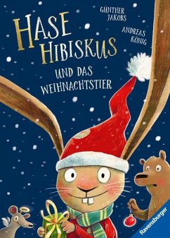 Hase Hibiskus und das Weihnachtstier - König, Andreas