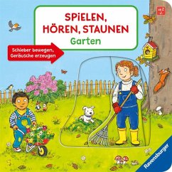 Spielen, Hören, Staunen: Garten. Ein Sound-Spielbuch ohne Batterie und Elektronik - Penners, Bernd