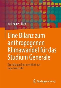 Eine Bilanz zum anthropogenen Klimawandel für das Studium Generale - Lillich, Karl Heinz