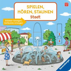 Spielen, Hören, Staunen: Stadt. Ein Sound-Spielbuch ohne Batterie und Elektronik - Penners, Bernd