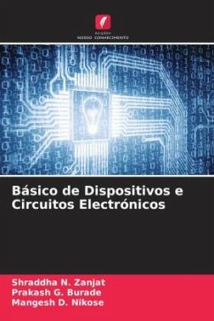 Básico de Dispositivos e Circuitos Electrónicos - Zanjat, Shraddha N.;Burade, Prakash G.;Nikose, Mangesh D.