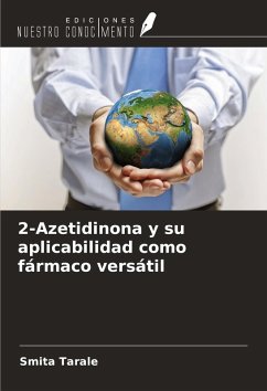 2-Azetidinona y su aplicabilidad como fármaco versátil Cover 2-Azetidinona y su aplicabilidad como fármaco versátil