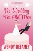 No Wedding For Old Men