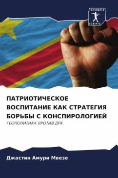 PATRIOTIChESKOE VOSPITANIE KAK STRATEGIYa BOR'BY S KONSPIROLOGIEJ - Amuri Mweze, Dzhastin