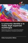 La presunta identità e la realtà degli espatriati multilingue