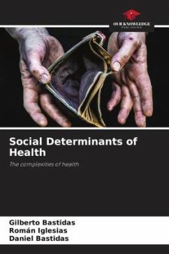 Social Determinants of Health - Bastidas, Gilberto;Iglesias, Román;Bastidas, Daniel