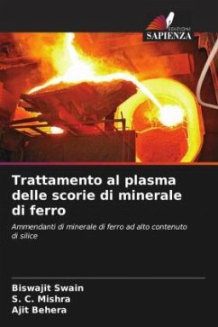 Trattamento al plasma delle scorie di minerale di ferro - Swain, Biswajit;Mishra, S. C.;Behera, Ajit