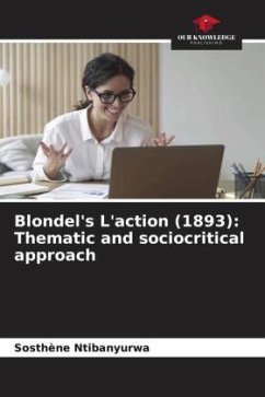 Blondel's L'action (1893): Thematic and sociocritical approach - Ntibanyurwa, Sosthène