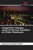 Congestion Charges - Level of Service Variation on Urban Roadways