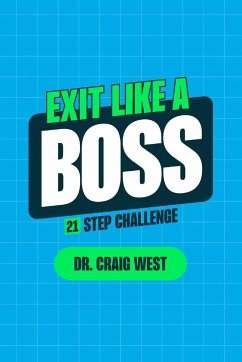 EXIT LIKE A BOSS - West, Craig