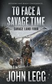 To Face a Savage Time