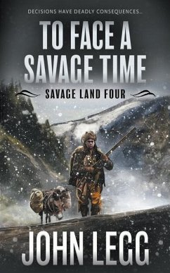 To Face a Savage Time - Legg, John