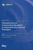 Translational and Comparative Research on Innovative Anti-Cancer Therapies