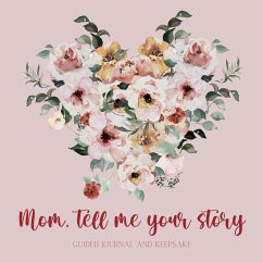 Mom, tell me your story ( Guided Journal and Keepsake) - Bell, Lulu And