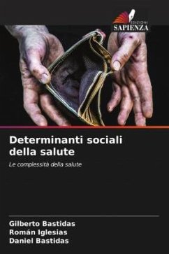 Determinanti sociali della salute - Bastidas, Gilberto;Iglesias, Román;Bastidas, Daniel