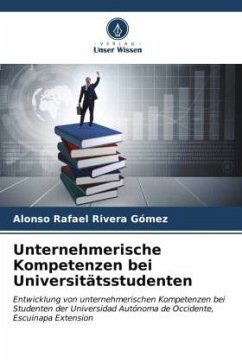 Unternehmerische Kompetenzen bei Universitätsstudenten - Rivera Gómez, Alonso Rafael